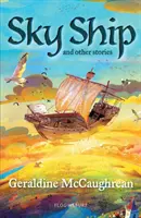 Nebeská loď a iné príbehy: Bloomsbury Reader - Sky Ship and other stories: A Bloomsbury Reader