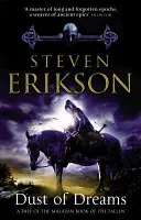 Prach snov - Malazská kniha padlých 9 - Dust of Dreams - The Malazan Book of the Fallen 9