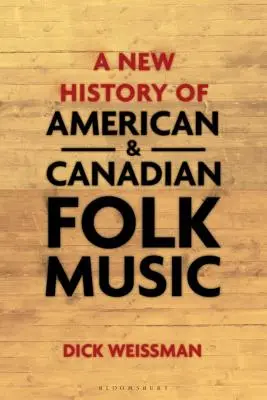 Nové dejiny americkej a kanadskej ľudovej hudby - A New History of American and Canadian Folk Music