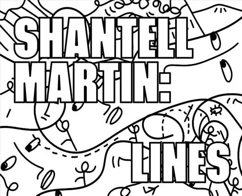 Shantell Martinová: Lines - Shantell Martin: Lines