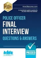 Otázky a odpovede na záverečné pohovory pre policajtov - komplexný návod na úspešné absolvovanie záverečného pohovoru pre policajtov vo Veľkej Británii - Police Officer Final Interview Questions and Answers - A Comprehensive Guide to Passing the UK Police Officer Final Interview