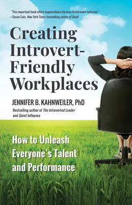 Vytváranie pracovísk priateľských k introvertom: Ako uvoľniť talent a výkon každého z nás - Creating Introvert-Friendly Workplaces: How to Unleash Everyone's Talent and Performance