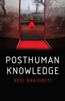Posthumánne vedomosti - Posthuman Knowledge