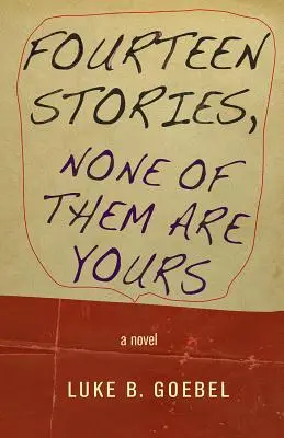 Štrnásť príbehov, z ktorých ani jeden nie je váš - Fourteen Stories, None of Them Are Yours