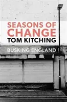 Ročné obdobia zmien - Busking v Anglicku - Seasons of Change - Busking England