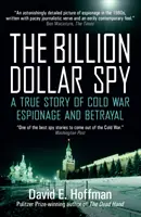 Miliardový špión - skutočný príbeh o špionáži a zrade počas studenej vojny - Billion Dollar Spy - A True Story of Cold War Espionage and Betrayal