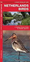 Vtáky Holandska - Skladací vreckový sprievodca známymi druhmi - Netherland Birds - A Folding Pocket Guide to Familiar Species