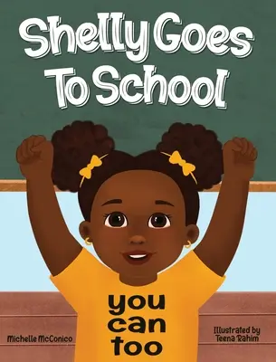 Shelly chodí do školy, ty môžeš tiež - Shelly Goes To School You Can Too