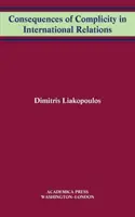 Dôsledky spolupáchateľstva v medzinárodných vzťahoch - Consequences of Complicity in International Relations