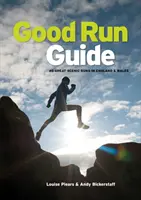 Sprievodca dobrým behom - 40 skvelých vyhliadkových behov v Anglicku a Walese - Good Run Guide - 40 great scenic runs in England & Wales