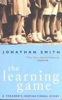 Hra na učenie: Inšpiratívny príbeh učiteľa - The Learning Game: A Teacher's Inspirational Story
