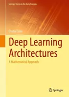 Architektúry hlbokého učenia: Matematický prístup - Deep Learning Architectures: A Mathematical Approach