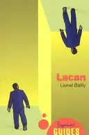 Lacan: Sprievodca pre začiatočníkov - Lacan: A Beginner's Guide
