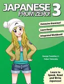 Japončina od nuly! 3: Osvedčené techniky učenia sa japončiny pre študentov a profesionálov - Japanese From Zero! 3: Proven Techniques to Learn Japanese for Students and Professionals