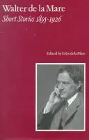 Walter de la Mare, Poviedky 1895-1926 - Walter de la Mare, Short Stories 1895-1926