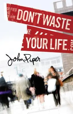 Nepremárni svoj život (balenie 25 kusov) - Don't Waste Your Life (Pack of 25)