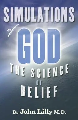 Simulácie Boha: Veda o viere - Simulations of God: The Science of Belief