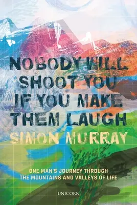 Nikto ťa nezastrelí, ak ho rozosmeješ - Nobody Will Shoot You If You Make Them Laugh
