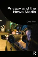 Súkromie a spravodajské médiá - Privacy and the News Media
