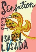 Pocit: Dobrodružstvá v sexe, láske a smiechu - Sensation: Adventures in Sex, Love & Laughter