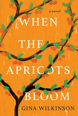 Keď kvitnú marhule : Vydavateľstvo Knižnica pre deti a mládež - román plný strhujúcej a sugestívnej fikcie. - When the Apricots Bloom: A Novel of Riveting and Evocative Fiction