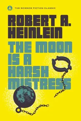 Mesiac je krutá milenka - The Moon Is a Harsh Mistress