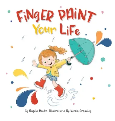 Namaľuj si svoj život prstom - Finger Paint Your Life