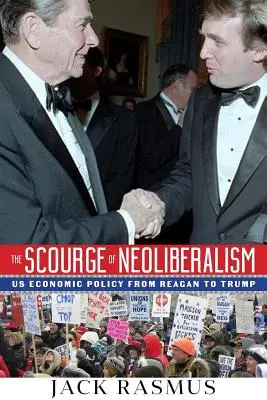 Bič neoliberalizmu: Hospodárska politika USA od Reagana po Trumpa - The Scourge of Neoliberalism: US Economic Policy from Reagan to Trump