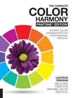 Kompletná harmónia farieb, vydanie Pantone: Informácie o farbách pre profesionálne výsledky - The Complete Color Harmony, Pantone Edition: Expert Color Information for Professional Results