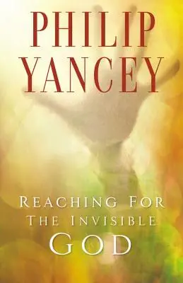 Siahanie po neviditeľnom Bohu: Čo môžeme očakávať, že nájdeme? - Reaching for the Invisible God: What Can We Expect to Find?