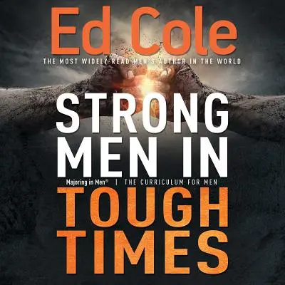 Silní muži v ťažkých časoch Pracovný zošit: Byť hrdinom v kultúrnom chaose. - Strong Men in Tough Times Workbook: Being a Hero in Cultural Chaos
