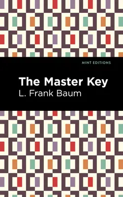 Hlavný kľúč: Elektrická rozprávka - The Master Key: An Electric Fairy Tale