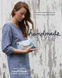 Handmade štýl: 23 základných vecí, ktoré musíte ušiť, používať a nosiť - Handmade Style: 23 Must-Have Basics to Stitch, Use and Wear