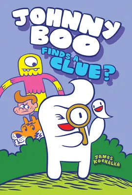 Johnny Boo nájde stopu (Johnny Boo Book 11) - Johnny Boo Finds a Clue (Johnny Boo Book 11)