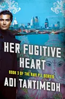 Jej prchavé srdce - kniha 3 zo série Ravi PI - Her Fugitive Heart - Book 3 of the Ravi PI Series