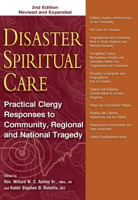 Duchovná starostlivosť pri katastrofách, 2. vydanie: Praktické reakcie duchovných na komunitné, regionálne a národné tragédie - Disaster Spiritual Care, 2nd Edition: Practical Clergy Responses to Community, Regional and National Tragedy
