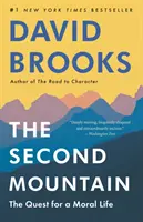 Druhá hora: Druhá cesta: Hľadanie morálneho života - The Second Mountain: The Quest for a Moral Life
