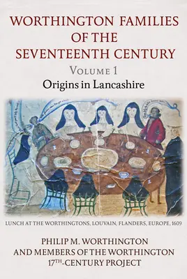 Rodiny Worthingtonovcov v 17. storočí - The Worthington Families of the Seventeenth Century