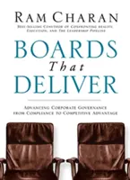 Dosky, ktoré prinášajú výsledky: Posilnenie správy a riadenia spoločností od dodržiavania predpisov ku konkurenčnej výhode - Boards That Deliver: Advancing Corporate Governance from Compliance to Competitive Advantage
