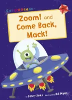 Zoom! a Vráť sa, Macko! (skorý čitateľ) - Zoom! and Come Back, Mack! (Early Reader)