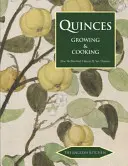 Quinces: Pestovanie a varenie - Quinces: Growing & Cooking