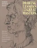 Čerpanie lekcií od veľkých majstrov: Vydanie pri príležitosti 45. výročia založenia školy - Drawing Lessons from the Great Masters: 45th Anniversary Edition
