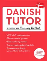 Dánsky lektor: Cvičebnica gramatiky a slovnej zásoby (Učte sa dánsky s programom Teach Yourself) - Danish Tutor: Grammar and Vocabulary Workbook (Learn Danish with Teach Yourself)