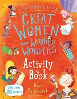 Fantasticky veľké ženy, ktoré dokázali zázraky Kniha aktivít - Fantastically Great Women Who Worked Wonders Activity Book