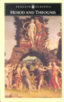 Hesiodos a Theognis: Theogónia, Diela a dni a Elegie - Hesiod and Theognis: Theogony, Works and Days, and Elegies