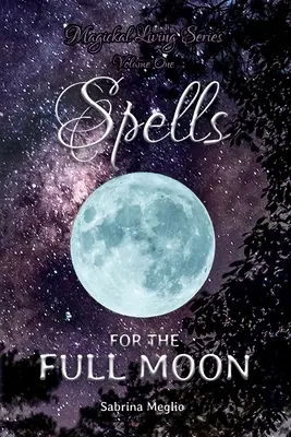 Magický život Séria prvý zväzok - Magickal Living Series Volume One