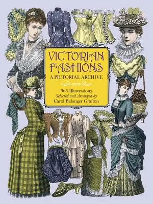 Viktoriánska móda: Obrázkový archív, 965 ilustrácií - Victorian Fashions: A Pictorial Archive, 965 Illustrations