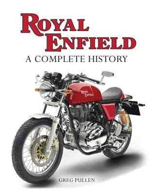 Royal Enfield: Kompletná história - Royal Enfield: A Complete History