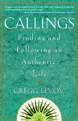 Povolania: Nájsť a nasledovať autentický život - Callings: Finding and Following an Authentic Life