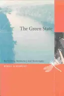 Zelený štát - prehodnotenie demokracie a suverenity - Green State - Rethinking Democracy and Sovereignty